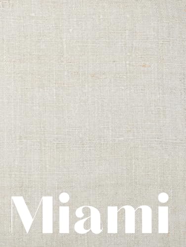 Miami: A Decorative Coffee Table Book for Modern Home & Shelf Styling Cream Linen Edition (Beautiful Cities Decor Books)