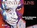 Painted Alive: The Fine Art Bodypainting of Craig Tracy