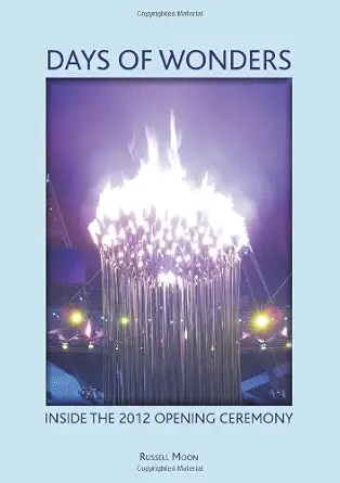 Days of Wonders: Inside the Olympic Opening Ceremony book cover