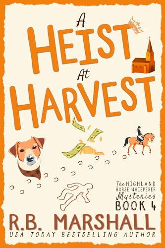 A Heist at Harvest: An engaging, clever Scottish cozy mystery