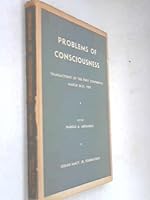 Problems of Consciousness: Transactions of the First Conference March 20-21, 1950, New York, N.Y B000IG5QF0 Book Cover