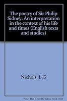 The Poetry of Sir Philip Sidney (English Texts & Studies) 0064951634 Book Cover