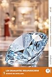 Los Diamantes Desaparecidos - Spanish Crime Reader A1-A2 (+ Online Audio): Made easy to understand with the Frank Reading Method (Spanish Crime Fiction ... the Frank Reading Method) (Spanish Edition)
