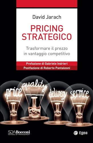 Pricing strategico. Trasformare il prezzo in vantaggio competitivo