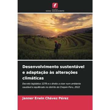 Capa do livro Desenvolvimento sustentável e adaptação às alterações climáticas: Decreto legislativo 1278 e o direito a viver num ambiente saudável e equilibrado no distrito de Chepen-Peru, 2022