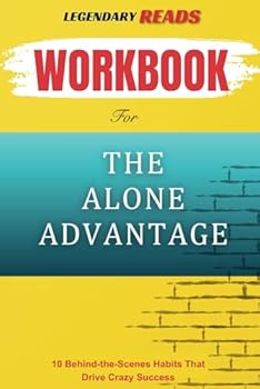 Paperback Workbook For The Alone Advantage: (A Practical Guide to Terri Savelle Foy’s Book) Book
