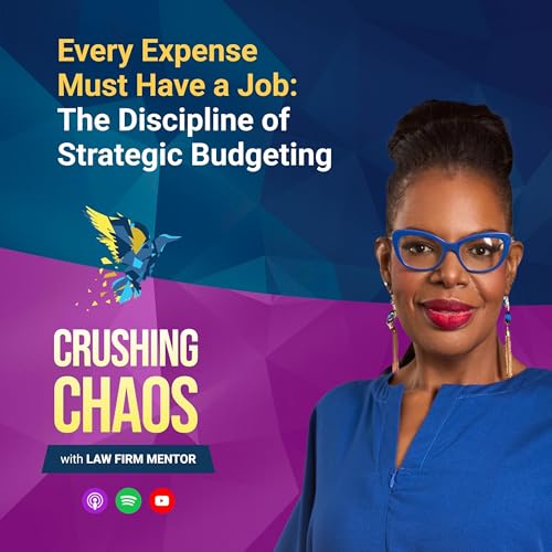 Every Expense Must Have a Job: The Discipline of Strategic Budgeting
