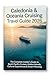 Caledonia & Oceania Cruising Travel Guide 2026: The Complete 2026 Cruise Guide to the South Pacific: Smart Planning, Hidden Islands, Cultural Insights & Sustainable Travel.