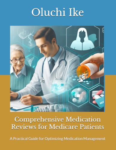 Comprehensive Medication Reviews for Medicare Patients: A Practical Guide for Optimizing Medication Management