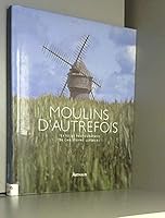 Moulins d'autrefois 2700312376 Book Cover