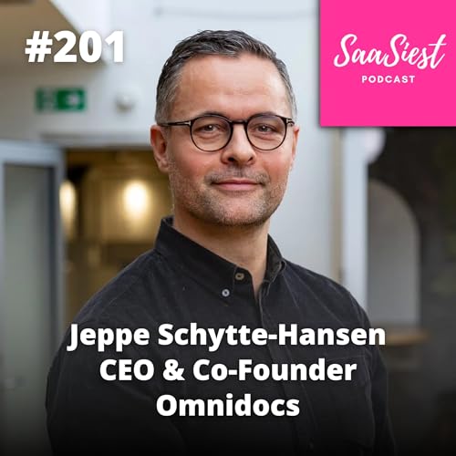201. Jeppe Schytte-Hansen, CEO, Omnidocs - Why 1+1 = 1.8 in M&A (Until It Suddenly Becomes 3)