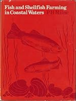 Fish and Shellfish Farming in Coastal Waters 0852380224 Book Cover