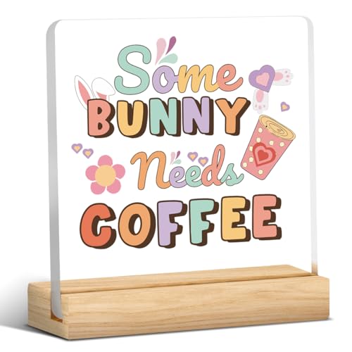 Easter Decorations Funny Bunny Sign Some Bunny Needs Coffee Acrylic Sign Coffee Bar Decor Easter Sign Decorations for Home Desk Decor Office Gifts for Coworkers 4 X 4 Inch
