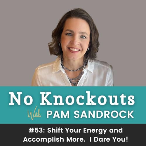 Shift Your Energy and Accomplish More. I Dare You!