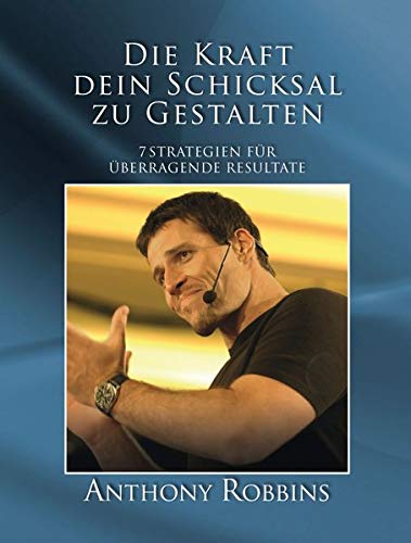 Preisvergleich Produktbild Die Kraft dein Schicksal zu gestalten - 7 Strategien für überragende Resultate