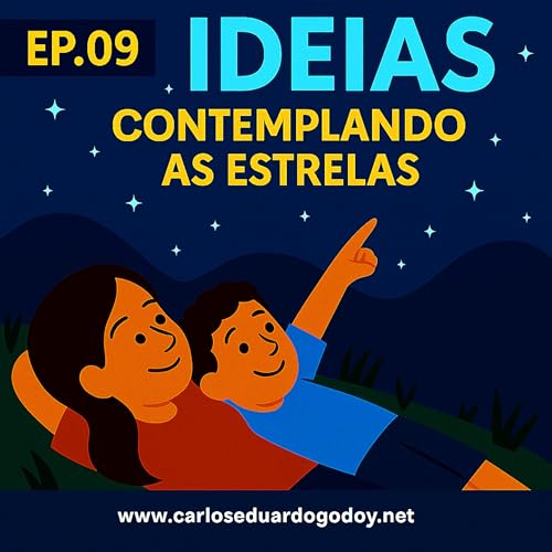 IDEIAS EP.09 Contemplando as estrelas