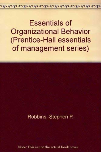 Essentials of Organizational Behavior (Prentice-Hall Essentials of ...