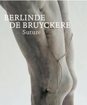 Paperback Berlinde de Bruyckere: Suture (English and German Edition) [German] Book