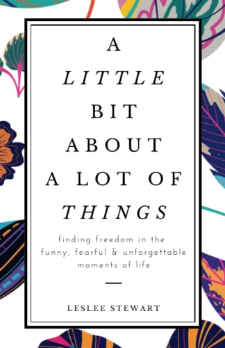 A Little Bit About a Lot of Things: Finding Freedom
