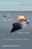 Next Word, Better Word: The Craft of Writing Poetry