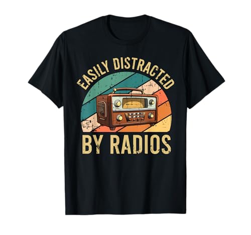 Easily Distracted By Radios Vintage Radio Enthusiast T-Shirt