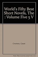 World's Fifty Best Short Novels, The : Volume Five 5 V B000HMO0RK Book Cover