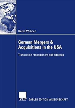 German Mergers & Acquisitions in the USA: Transaction management and success 2007th Edition book cover