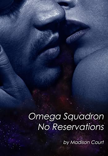 Omega Squadron : No Reservations: Books 1-5 of Kayla Mason's continuing space adventures