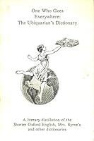 One Who Goes Everywhere: The Ubiquarian's Dictionary 0961201843 Book Cover
