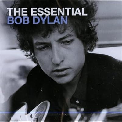 The Essential Bob Dylan