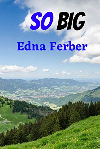 SO BIG: Classic Novel (Annotated). B0915M7QZM Book Cover