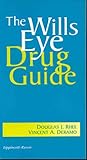 The Wills Eye Drug Guide: Diagnostic and Therapeutic Medications