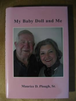 Hardcover MY BABY DOLL AND ME (A TRUE LOVE STORY) Book