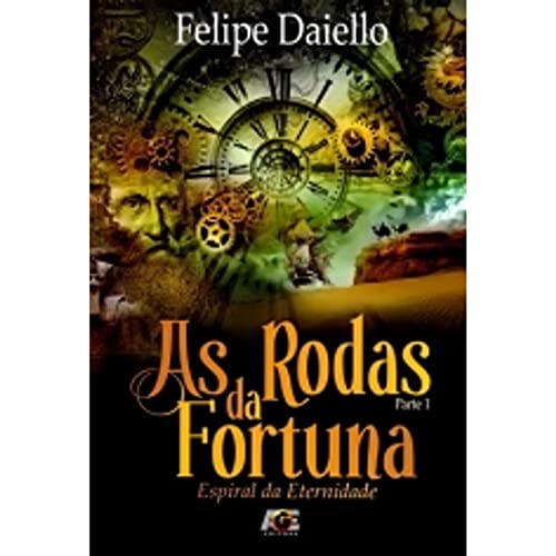 As rodas da fortuna – espiral da eternidade – parte 1
