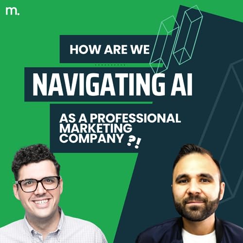 Multiply Your Why Episode 2: How Are We Navigating AI As A Professional Marketing Company?