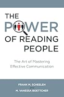 The Power of Reading People: The Art of Mastering Effective Communication 1612063128 Book Cover