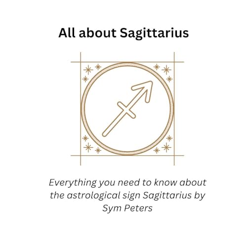 All About SAGITTARIUS: Everything you need to know about the astrological sign Sagittarius (English Edition)