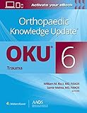 Orthopaedic Knowledge Update®: Trauma