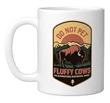 Do Not Pet Fluffy Cows Yellowstone National Park Ceramic Mug, White