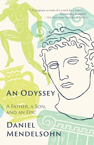 An Odyssey: A Father, A Son, and an Epic