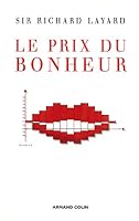 Le prix du bonheur - Leçons d'une science nouvelle: Leçons d'une science nouvelle (French Edition) 2200350341 Book Cover