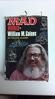 The Mad World of William M. Gaines B0007AG3EA Book Cover