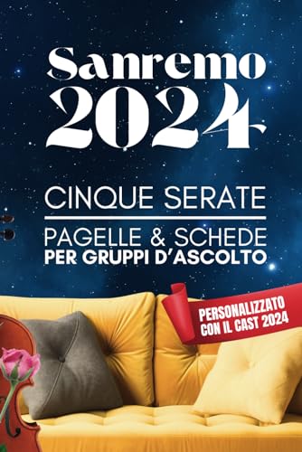 Sanremo 2024: schede per votare canzoni, cantanti, conduttori e scenografie: Il libro perfetto per organizzare un Sanremo Party con gli amici e divertirsi a esprimere voti e giudizi!