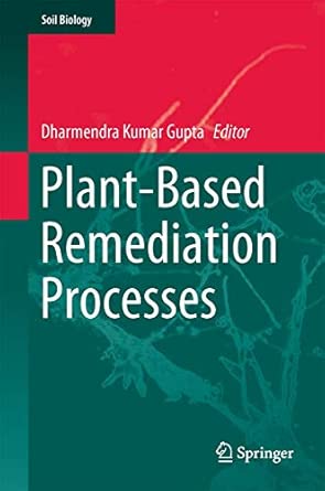 Plant-Based Remediation Processes: 35 2013th Edition book cover