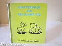 Chatterduck and the Plump Pig B001I40YBW Book Cover