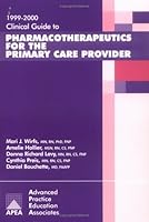 Clinical Guide to Pharmacotherapeutics for the Primary Care Provider, 1999/2000 1892418061 Book Cover