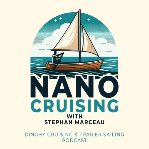 NanoCruising : the small boat cruising podcast (dinghy cruising & trailer sailing) cover art