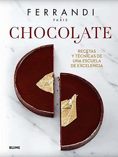 Chocolate. Ferrandi: Recetas y técnicas de una escula de excelencia