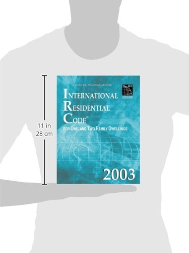 International Residential Code 2003: For One-And Two-Family Dwellings