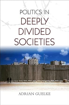 Politics in Deeply Divided Societies book cover